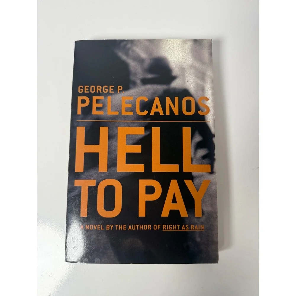 Hell to Pay by George P. Pelecanos Paperback Crime Thriller Novel 2002
